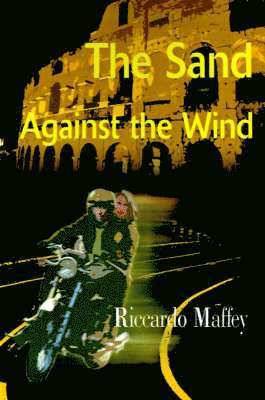 Riccardo Maffey - Sand Against the Wind, Häftad