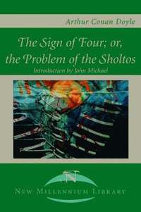 bokomslag The Sign of the Four; Or, the Problem of the Sholtos