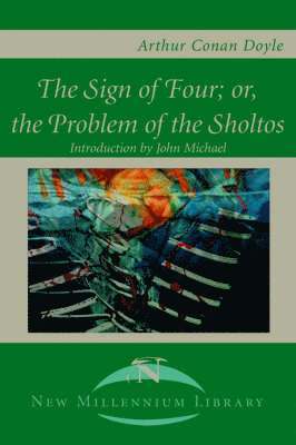 The Sign of the Four; Or, the Problem of the Sholtos 1