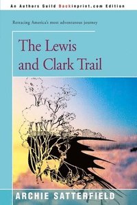 bokomslag The Lewis & Clark Trail