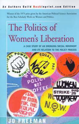 Jo Freeman - Politics of Women's Liberation, Häftad