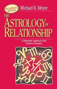 bokomslag The Astrology of Relationships