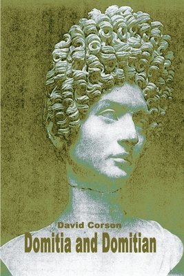 David Corson - Domitia and Domitian, Häftad