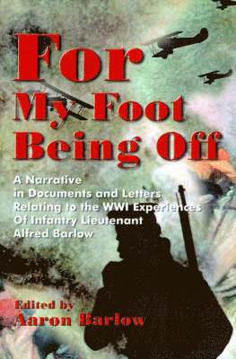 Aaron Barlow - For My Foot Being Off, Häftad