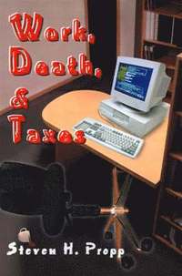 bokomslag Work, Death, & Taxes