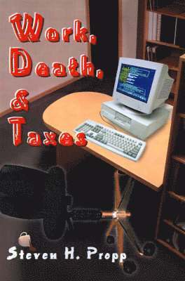 Work, Death, & Taxes