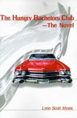 Lynn Scott Myers - Hungry Bachelors Club, Häftad