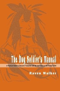 bokomslag The Dog Soldier's Manual