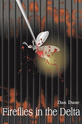 Dan Dane - Fireflies in the Delta, Häftad