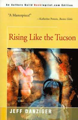 Jeff Danziger - Rising Like the Tucson, Häftad