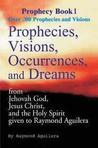 bokomslag Prophecies, Visions, Occurences, and Dreams