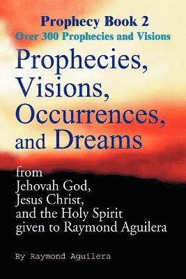 bokomslag Prophecies, Visions, Occurrences, and Dreams