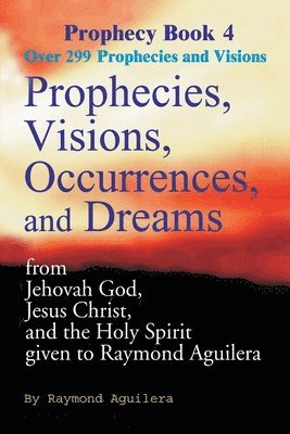 bokomslag Prophecies, Visions, Occurrences, and Dreams