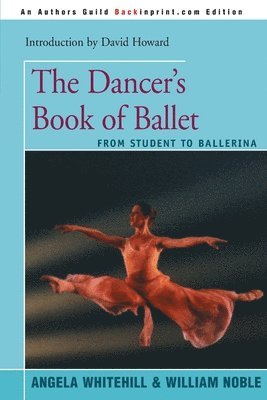 Angela Whitehill, William Noble - Dancer's Book of Ballet, Häftad