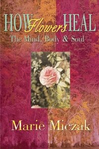 bokomslag How Flowers Heal