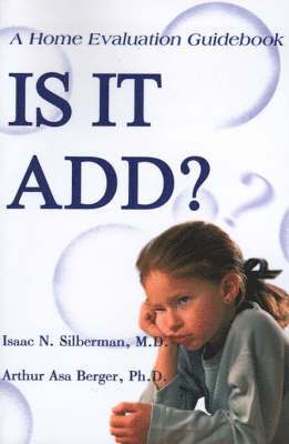 Isaac N Silberman, Arthur Asa Berger - Is It Add?, Häftad