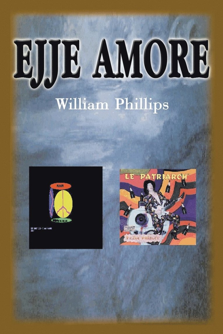 William a Phillips, William a. Phillips, William A. Phillips - Ejje Amore, Häftad