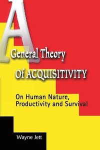 bokomslag General Theory of Acquisitivity