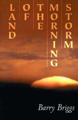 Barry L Briggs, Barry L. Briggs - Land of the Morning Storm, Häftad