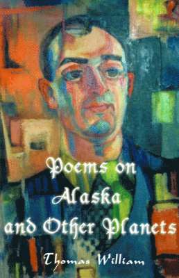 Poems on Alaska and Other Planets