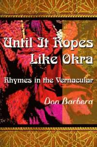 bokomslag Until It Ropes Like Okra