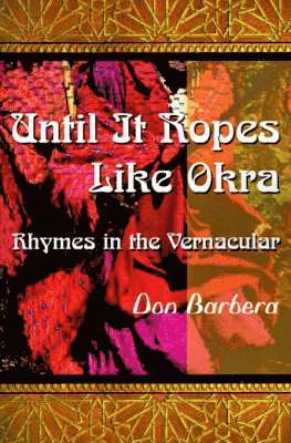 bokomslag Until It Ropes Like Okra