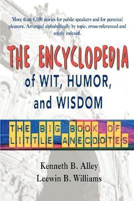 The Encyclopedia of Wit, Humor & Wisdom 1