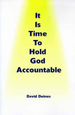 bokomslag It is Time to Hold God Accountable