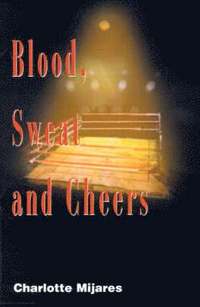 bokomslag Blood, Sweat and Cheers