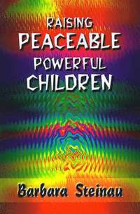 bokomslag Raising Peaceable Powerful Children