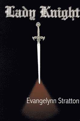 Evangelynn Stratton - Lady Knight, Häftad