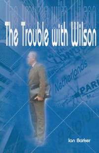 bokomslag The Trouble with Wilson