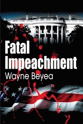 bokomslag Fatal Impeachment