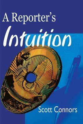 Scott Connors - Reporter's Intuition, Häftad