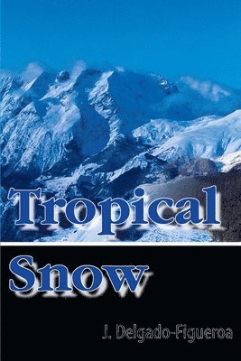 bokomslag Tropical Snow