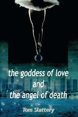 bokomslag Goddess of Love and The Angel of Death