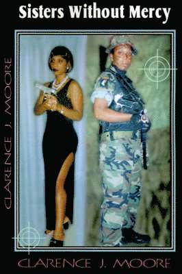 Clarence J Moore, Clarence J. Moore - Sisters Without Mercy, Häftad