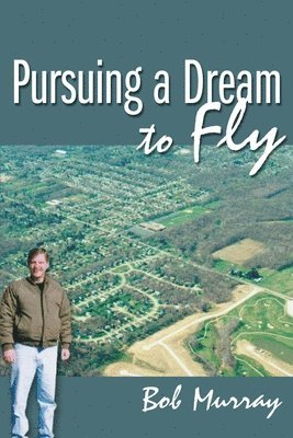 Pursuing a Dream to Fly 1