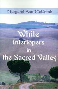 bokomslag White Interlopers in the Sacred Valley