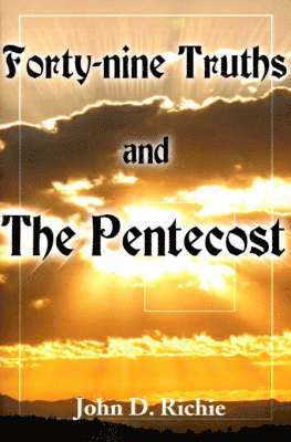 bokomslag Forty-Nine Truths and the Pentecost