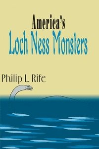 bokomslag America's Loch Ness Monsters