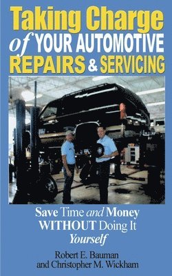 bokomslag Taking Charge of Your Automotive Repairs and Servicing