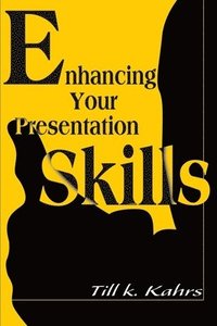bokomslag Enhancing Your Presentation Skills