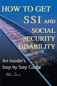 bokomslag How to Get SSI & Social Security Disability