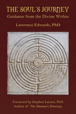 Lawrence Edwards - Soul's Journey: Guidance from the Divine Within, Häftad