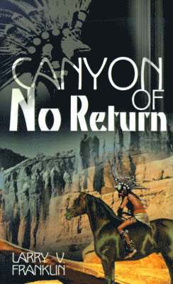 Larry V Franklin - Canyon of No Return, Häftad