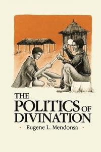 bokomslag The Politics of Divination
