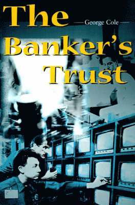 George Cole - Banker's Trust, Häftad