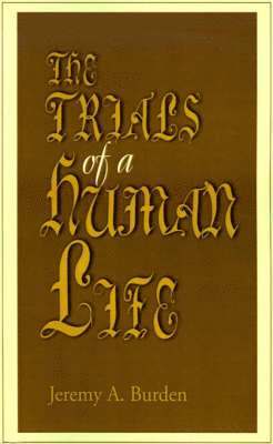 The Trials of a Human Life 1