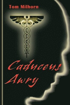 Caduceus Awry 1